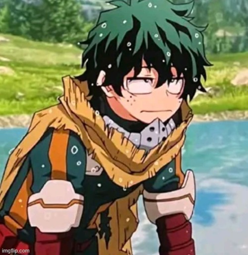 Been a while since I posted this mf | image tagged in deku | made w/ Imgflip meme maker