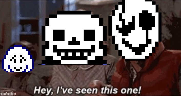 Hey I've seen this one | image tagged in hey i've seen this one | made w/ Imgflip meme maker