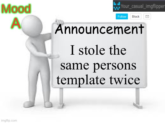 YCI announcement template | A; I stole the same persons template twice | image tagged in yci announcement template | made w/ Imgflip meme maker