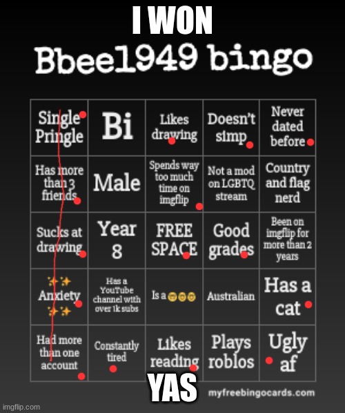 Bbee1949 bingo | I WON; YAS | image tagged in bbee1949 bingo | made w/ Imgflip meme maker