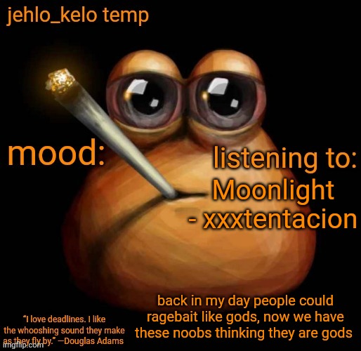 im looking at you optimus | Moonlight - xxxtentacion; back in my day people could ragebait like gods, now we have these noobs thinking they are gods | image tagged in jehlo kelo temp | made w/ Imgflip meme maker