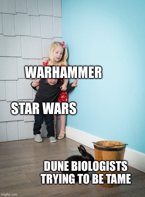 Kids Afraid of Rabbit | WARHAMMER; STAR WARS; DUNE BIOLOGISTS TRYING TO BE TAME | image tagged in kids afraid of rabbit | made w/ Imgflip meme maker