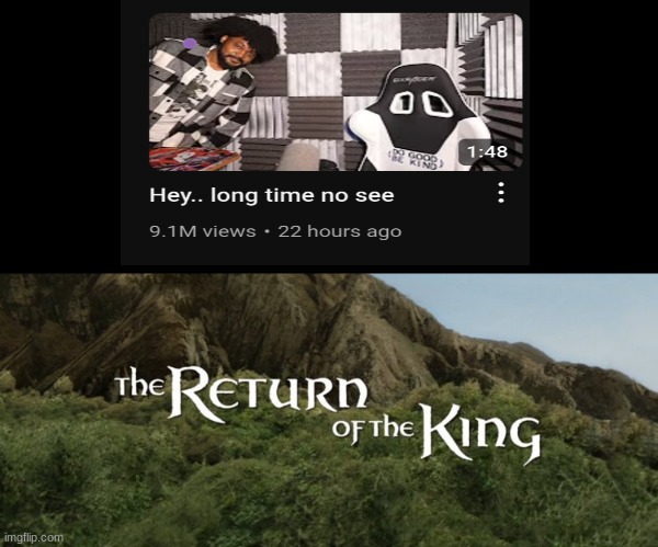 CORY IS BACK!!!! | image tagged in the return of the king,coryxkenshin,youtube,lord of the rings | made w/ Imgflip meme maker