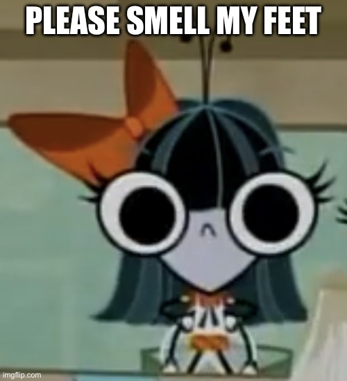 Her shoes were “smoking” and SHE COMMANDS IT | PLEASE SMELL MY FEET | image tagged in one fly,please,feet,wait what,no thanks,smell | made w/ Imgflip meme maker