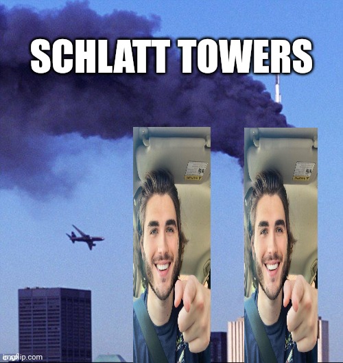 Hmmmm | SCHLATT TOWERS | image tagged in 9/11 | made w/ Imgflip meme maker