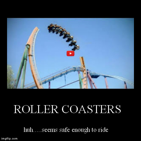 ROLLER COASTERS Imgflip