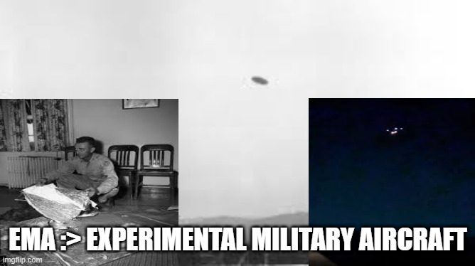 UFO? Only to the civilians. Probably more like :> EMA.... | EMA :> EXPERIMENTAL MILITARY AIRCRAFT | image tagged in ufo,roswell,new jersey,drones | made w/ Imgflip meme maker