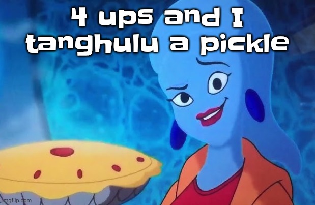 3.14 | 4 ups and I tanghulu a pickle | image tagged in 3 14 | made w/ Imgflip meme maker