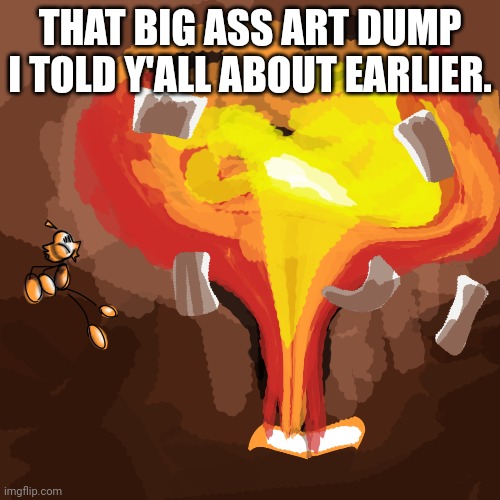 Comments | THAT BIG ASS ART DUMP I TOLD Y'ALL ABOUT EARLIER. | image tagged in art | made w/ Imgflip meme maker