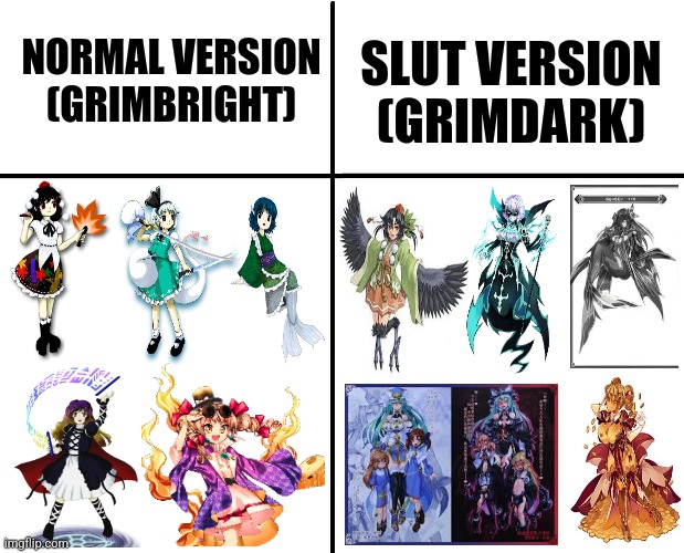 cross graph | SLUT VERSION (GRIMDARK); NORMAL VERSION (GRIMBRIGHT) | image tagged in memes,touhou,sluts | made w/ Imgflip meme maker