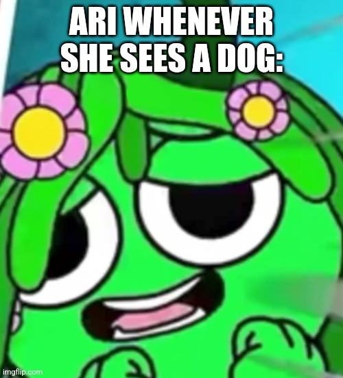 Freaky Vineria Face | ARI WHENEVER SHE SEES A DOG: | image tagged in freaky vineria face,sprunki,communists,zoophile | made w/ Imgflip meme maker