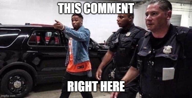 This post right here officer | THIS COMMENT RIGHT HERE | image tagged in this post right here officer | made w/ Imgflip meme maker