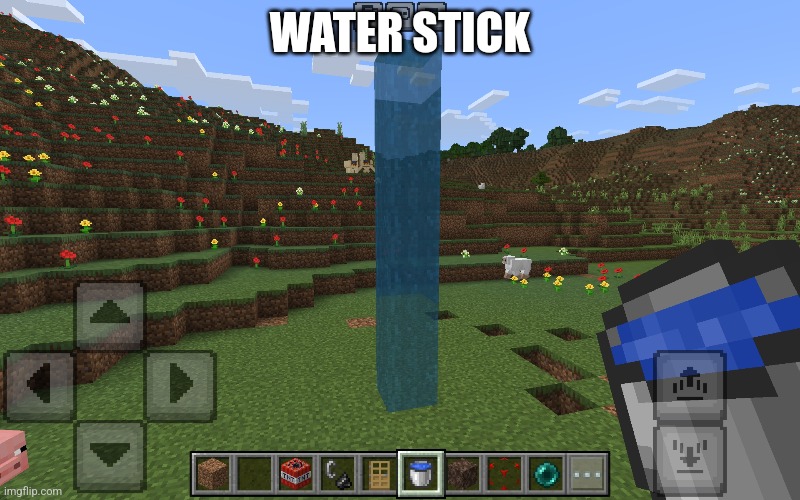 Yay another water thing | WATER STICK | image tagged in water | made w/ Imgflip meme maker