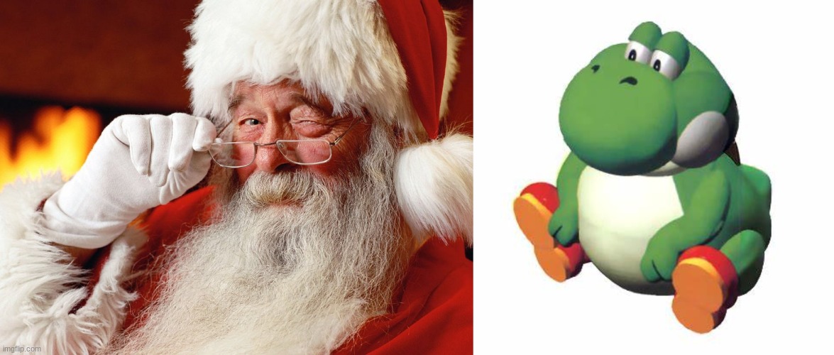 Yoshi is on the nice list | image tagged in santa knows,big yoshi | made w/ Imgflip meme maker