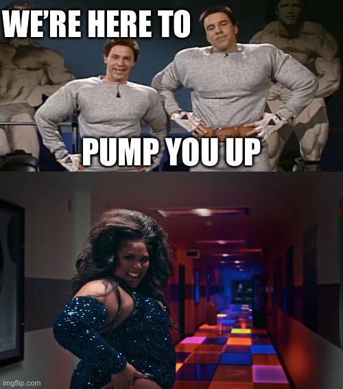 Pump you up - Imgflip