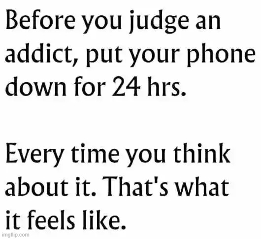 May be some truth here... | image tagged in judging,judging you,addiction,hard,the hardest choices require the strongest wills,hard choice to make | made w/ Imgflip meme maker