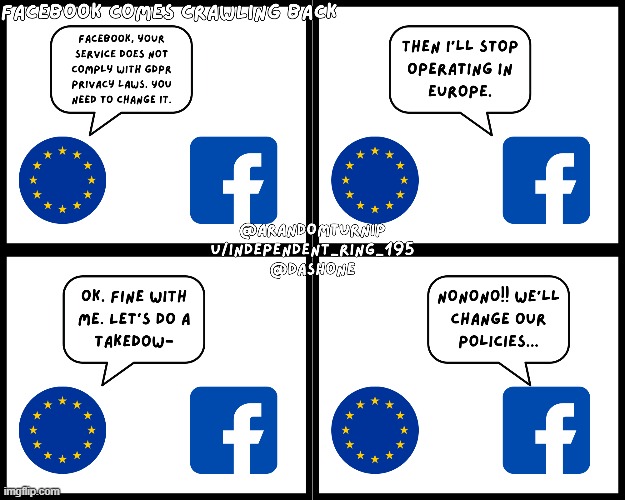 Facebook comes crawling back | image tagged in funny,facebook,european union,gdpr | made w/ Imgflip meme maker