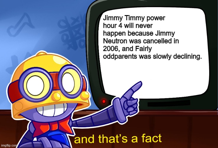 The Jimmy Timmy power hour trilogy no 4th one | Jimmy Timmy power hour 4 will never happen because Jimmy Neutron was cancelled in 2006, and Fairly oddparents was slowly declining. | image tagged in true carl,jimmy neutron,fairly odd parents,the fairly oddparents,nickelodeon | made w/ Imgflip meme maker