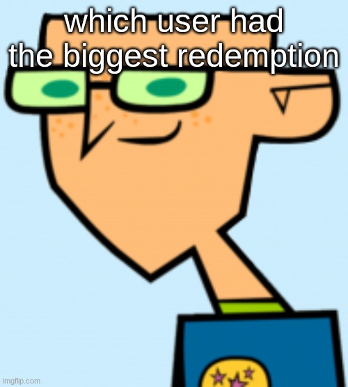 harold | which user had the biggest redemption | image tagged in harold | made w/ Imgflip meme maker