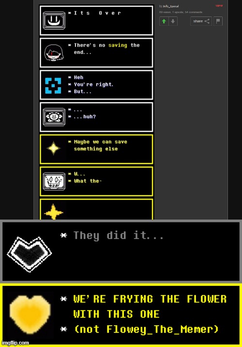 They did it... | image tagged in undertale,epsical,fight,ultimateverse,souls,they did it | made w/ Imgflip meme maker