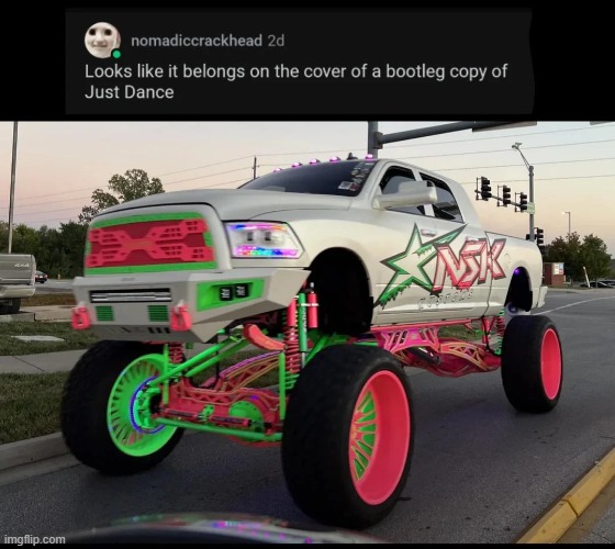 Someone said that this looks like a poorly sold limited edition Hot Wheels car | image tagged in car,monster truck,bootleg,just dance,hot wheels,limited edition | made w/ Imgflip meme maker