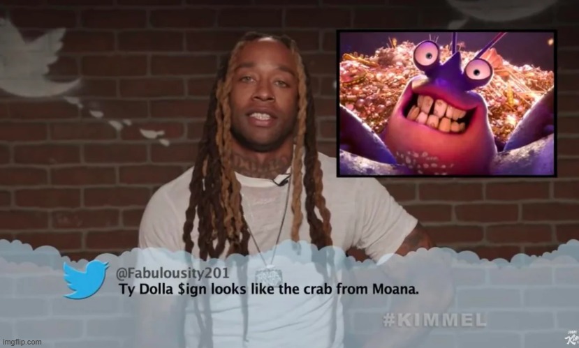 image tagged in ty dolla sign,moana,crab,tamatoa | made w/ Imgflip meme maker