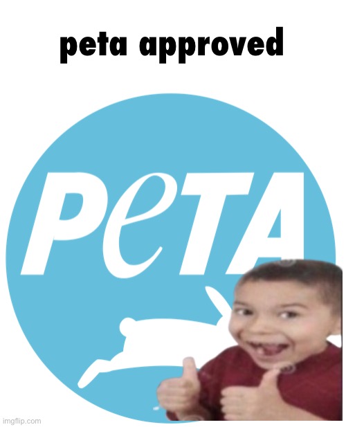 PETA logo | peta approved | image tagged in peta logo | made w/ Imgflip meme maker