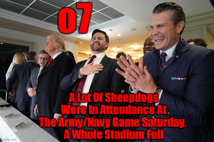 Accountability Is The ONLY Way | o7; A Lot Of Sheepdogs Were In Attendance At The Army/Navy Game Saturday. 
A Whole Stadium Full | image tagged in political meme,politics,funny memes,funny,donald trump | made w/ Imgflip meme maker