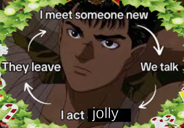 jolly | made w/ Imgflip meme maker