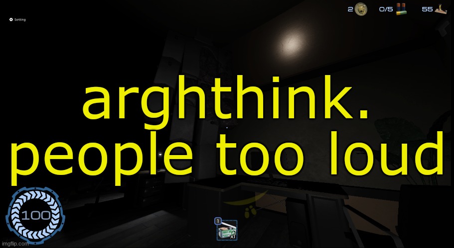 huh? | arghthink. people too loud | image tagged in huh | made w/ Imgflip meme maker