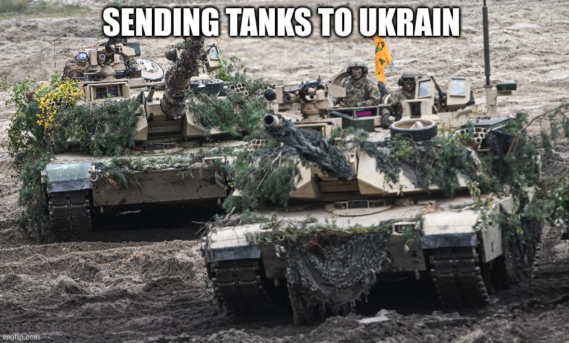 SENDING TANKS TO UKRAIN | made w/ Imgflip meme maker