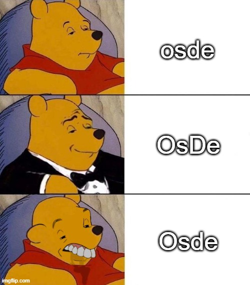 Best,Better, Blurst | osde; OsDe; Osde | image tagged in best better blurst | made w/ Imgflip meme maker