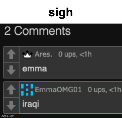 sigh | made w/ Imgflip meme maker