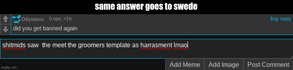 same answer goes to swede | made w/ Imgflip meme maker