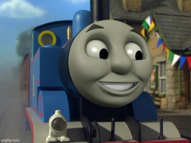 Thomas the tank engine Reaction 1 | image tagged in thomas the tank engine reaction 1 | made w/ Imgflip meme maker