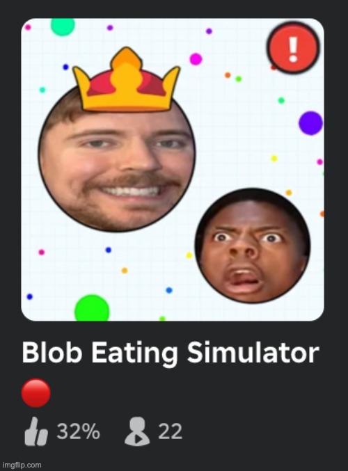 blobs | image tagged in mrbeast,ishowspeed,roblox | made w/ Imgflip meme maker