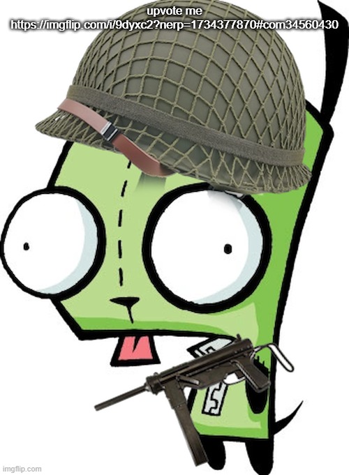 Gir | upvote me https://imgflip.com/i/9dyxc2?nerp=1734377870#com34560430 | image tagged in gir | made w/ Imgflip meme maker