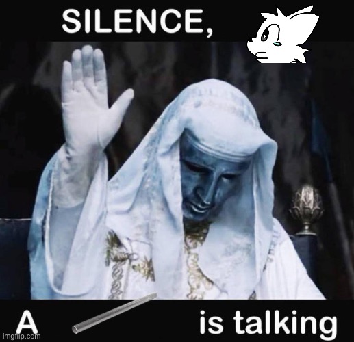 Silence boykisser, a metal pipe is talking | image tagged in silence x a y is talking | made w/ Imgflip meme maker