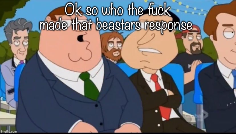 I will shake your hand | Ok so who the fuck made that beastars response | image tagged in quagmire aren t you | made w/ Imgflip meme maker