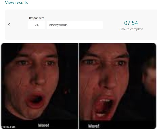 https://forms.office.com/r/96kwCm3JUC | image tagged in kylo ren more | made w/ Imgflip meme maker