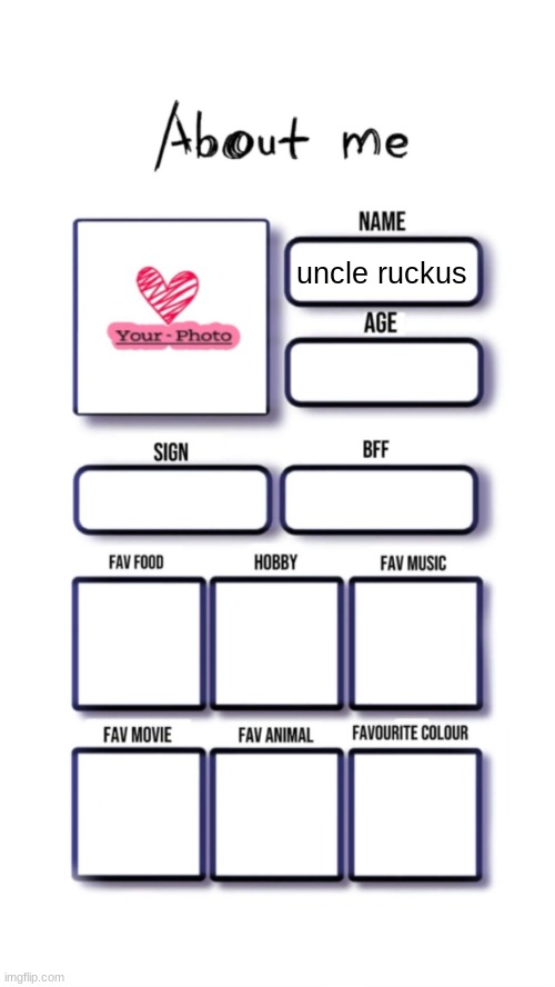 About me | uncle ruckus | image tagged in about me | made w/ Imgflip meme maker