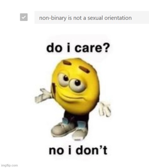 image tagged in do i care no i don t | made w/ Imgflip meme maker