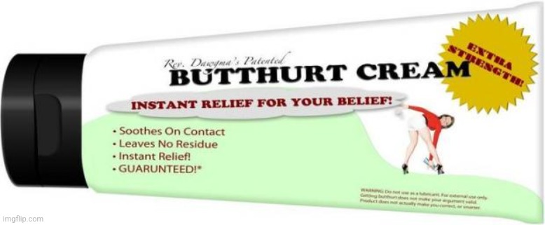 butthurt cream | image tagged in butthurt cream | made w/ Imgflip meme maker