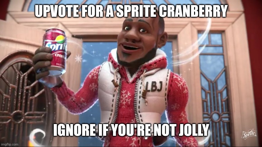 merry rizzmas msmg | UPVOTE FOR A SPRITE CRANBERRY; IGNORE IF YOU'RE NOT JOLLY | image tagged in wanna sprite cranberry,christmas,santa,msmg,silly | made w/ Imgflip meme maker