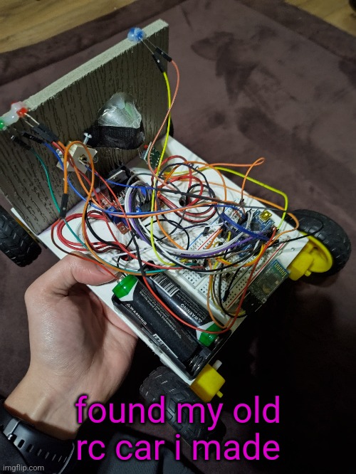 found my old rc car i made | made w/ Imgflip meme maker