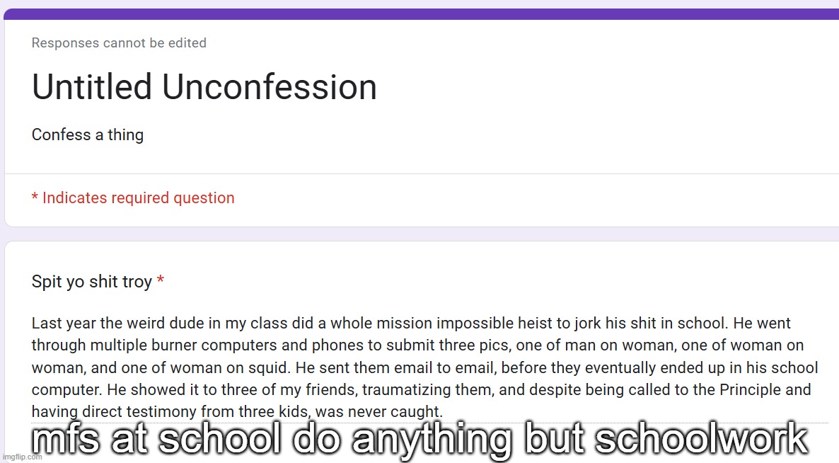 mfs at school do anything but schoolwork | made w/ Imgflip meme maker