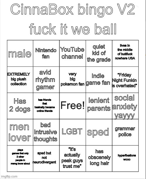 *forcefully grabs you on your shoulders* *menacingly stares into your face* do. my. bingo. now. | image tagged in cinnabox bingo 2 | made w/ Imgflip meme maker