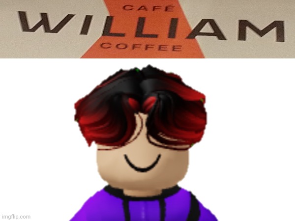 Certified coffee drinker | image tagged in william,memes,coffee | made w/ Imgflip meme maker