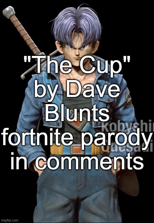 Sippin' on the heavy shields I'm sippin' on the heavy shields I can't put down the chug Can't put down the chug (what time it is | "The Cup" by Dave Blunts fortnite parody in comments | image tagged in the drink | made w/ Imgflip meme maker