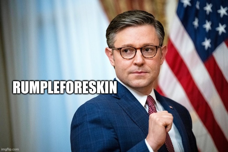 Rumpleforeskin Johnson | RUMPLEFORESKIN | image tagged in corruption | made w/ Imgflip meme maker